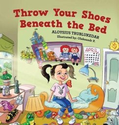 Throw Your Shoes Beneath the Bed - Trublukedar, Aloysius