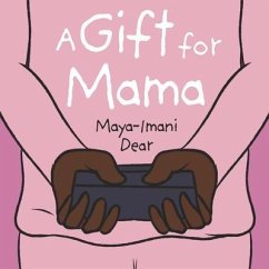 A Gift for Mama - Dear, Maya-Imani