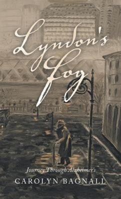 Lyndon's Fog: Journey Through Alzheimer's - Bagnall, Carolyn