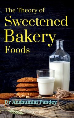 The Theory of Sweetened Bakery Foods - Anshumali