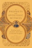 The Prophets and the Apostolic Witness - Reading Isaiah, Jeremiah, and Ezekiel as Christian Scripture