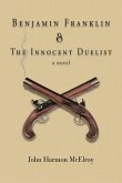 Benjamin Franklin & The Innocent Duelist