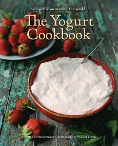 The Yogurt Cookbook - 10-Year Anniversary Edition: Recipes from Around the World - Haroutunian, Arto der