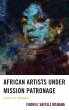 African Artists under Mission Patronage - Bild 1