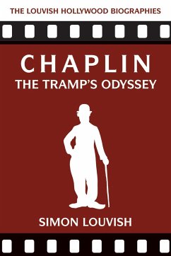 Chaplin: The Tramp's Odyssey - Louvish, Simon
