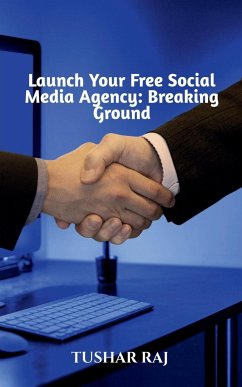 Launch Your Free Social Media Agency - Raj, Tushar