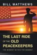 The Last Ride of the Old Peacekeepers - Bild 1