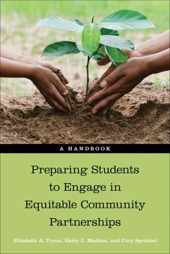 Preparing Students to Engage in Equitable Community Partnerships - Tryon, Elizabeth A; Madden, Haley; Sprinkel, Cory