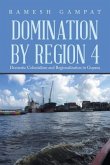Domination by Region 4: Domestic Colonialism and Regionalization in Guyana