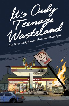 It's Only Teenage Wasteland - Pires, Curt; Salcedo, Jacoby; Dale, Mark