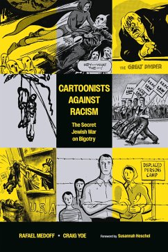 Cartoonists Against Racism: The Secret Jewish War on Bigotry - Medoff, Rafael; Yoe, Craig; Mauldin, Bill