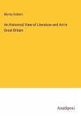 An Historical View of Literature and Art in Great Britain