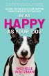Be as Happy as Your Dog - Bild 1
