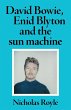David Bowie, Enid Blyton and the sun... - Bild 1