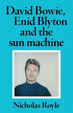 David Bowie, Enid Blyton and the sun machine Cover David Bowie, Enid Blyton and the sun machine