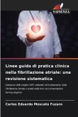 Linee guida di pratica clinica nella fibrillazione atriale: una revisione sistematica