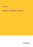 Child Life: A Collection of Poems