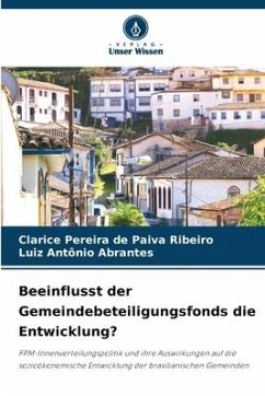 Beeinflusst der Gemeindebeteiligungsfonds die Entwicklung? - Ribeiro, Clarice Pereira de Paiva;Abrantes, Luiz Antônio