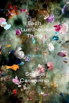 Each Luminous Thing - Cassarino, Stacie