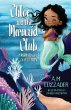 Chloe and the Mermaid Club A Mermaid... - Bild 1