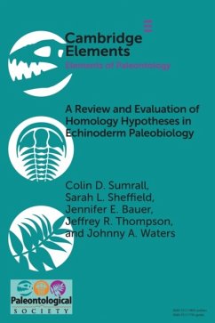 A Review and Evaluation of Homology Hypotheses in Echinoderm Paleobiology - Sumrall, Colin D. (University of Tennessee); Sheffield, Sarah L. (University of South Florida); Bauer, Jennifer E. (Michigan State University)