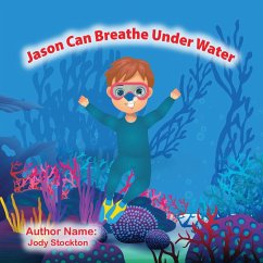 Jason Can Breathe Under Water - Stockton, Jody