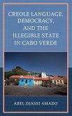 Creole Language, Democracy, and the Illegible State in Cabo Verde