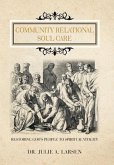 Community Relational Soul Care: Restoring God's People to Spiritual Vitality