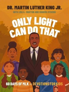 Only Light Can Do That - Crayton, Lisa A.;Stevens, Sharifa;King, Martin Luther