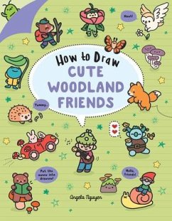 How to Draw Cute Woodland Friends - Nguyen, Angela