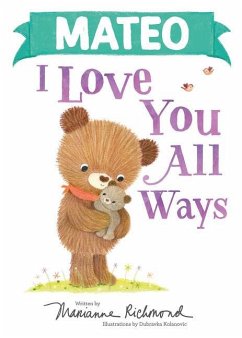 Mateo I Love You All Ways - Richmond, Marianne