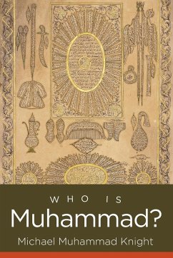 Who Is Muhammad? - Knight, Michael Muhammad