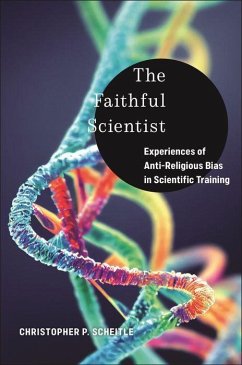 The Faithful Scientist - Scheitle, Christopher P