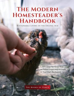 The Modern Homesteader's Handbook - The Books of Pamex