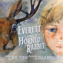 Everett and the Horned Rabbit - Tobin, Ben