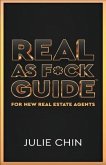 Real as F*ck Guide for New Real Estate Agents