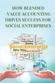 How Blended Value Accounting Drives Success for Social Enterprises