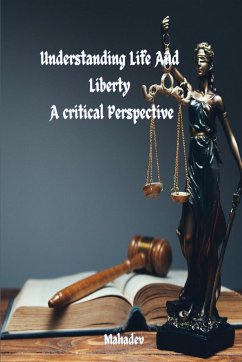 Understanding Life and Liberty A Critical Perspective - Mahadev