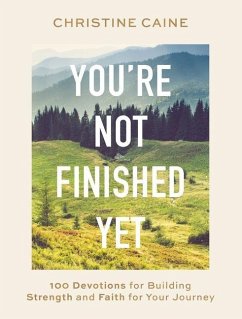 You're Not Finished Yet - Caine, Christine