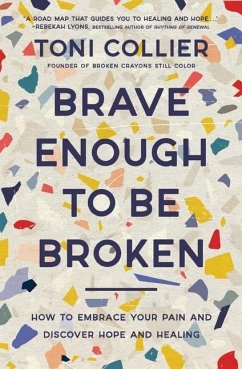 Brave Enough to Be Broken - Collier, Toni