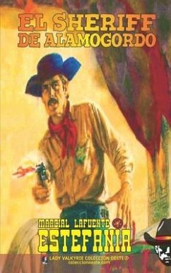 El sheriff de Alamogordo (Colección Oeste) - Estefanía, Marcial Lafuente