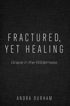 Fractured, Yet Healing