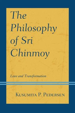 The Philosophy of Sri Chinmoy - Pedersen, Kusumita P.