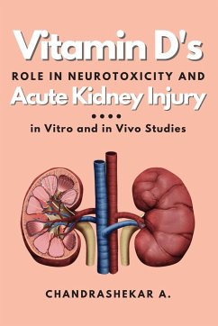 Vitamin D's Role in Neurotoxicity and Acute Kidney Injury - A., Chandrashekar
