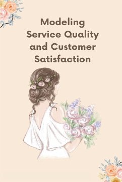 Modeling Service Quality and Customer Satisfaction - K, Pardeep Kumar