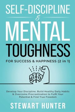 Self-Discipline & Mental Toughness For Success & Happiness - Hunter, Stewart