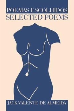 Poemas Escolhidos/Selected Poems - de Almeida, Jack Valente