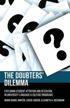 The Doubters' Dilemma: Exploring student attrition and retention in university language and culture programs - Martín, Mario Daniel; Jansen, Louise; Beckmann, Elizabeth