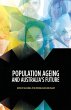 Population Ageing and Australia's Future - Bild 1