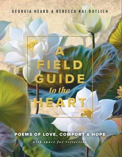 A Field Guide to the Heart - Heard, Georgia; Kai Dotlich, Rebecca